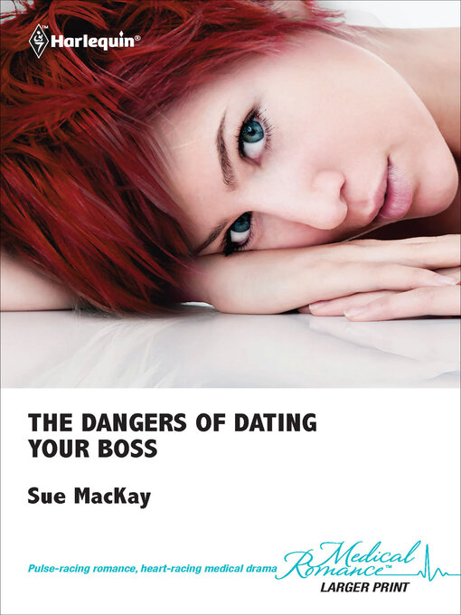 Title details for The Dangers of Dating Your Boss by Sue MacKay - Available